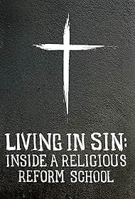 Living in Sin Inside a Religious Reform School (2019) Free Movie