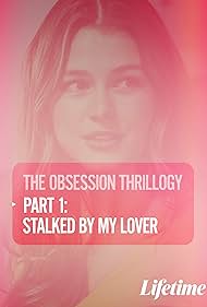 Obsession Stalked by My Lover (2020) Free Movie