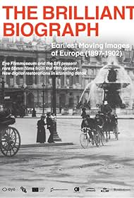 The Brilliant Biograph Earliest Moving Images of Europe 1897 1902 (2020) Free Movie