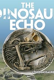 The Dinosaur Echo (2017) Free Movie