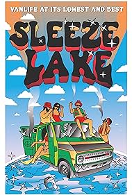 Sleeze Lake Vanlife at its Lowest and Best (2020)