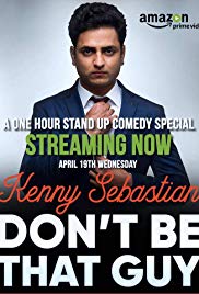 Kenny Sebastian: Dont Be That Guy (2017) Free Movie