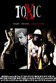 Toxic (2008) Free Movie