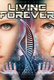 Living Forever (2017) Free Movie