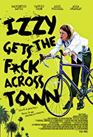 Izzy Gets the F*ck Across Town (2017) Free Movie