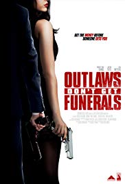 Outlaws Dont Get Funerals (2017) Free Movie
