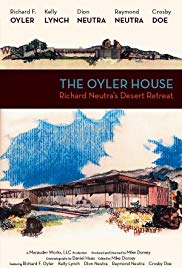 The Oyler House: Richard Neutras Desert Retreat (2012) Free Movie