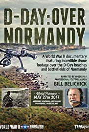 DDay: Over Normandy Narrated by Bill Belichick (2017)